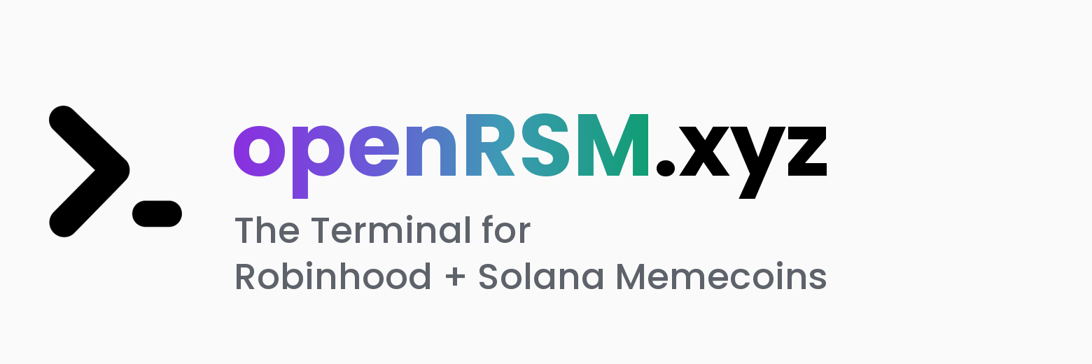 openRSM.xyz — the terminal for Robinhood and Solana memecoins